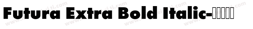 Futura Extra Bold Italic字体转换